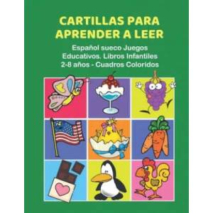 Cartillas para Aprender a Leer Espa? ol sueco Juegos Educativos. Libros Infantiles 2-8 a? os - Cuadros Coloridos: 200 primeras palabras flashcards espa? | Educacao Infantil (2019)