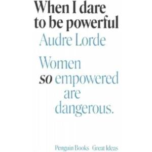 When I Dare to Be Powerful | Audre Lorde (ISBN: 9780241473153)