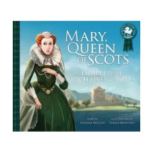 Mary, Queen of Scots: Escape from the Castle | Theresa Breslin (ISBN: 9781782505129)