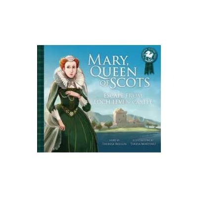 Mary, Queen of Scots: Escape from the Castle | Theresa Breslin