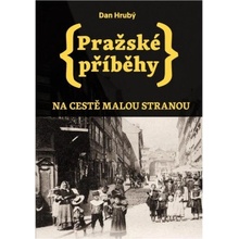 Pražské příběhy - Na cestě Malou stranou - Hrubý Dan