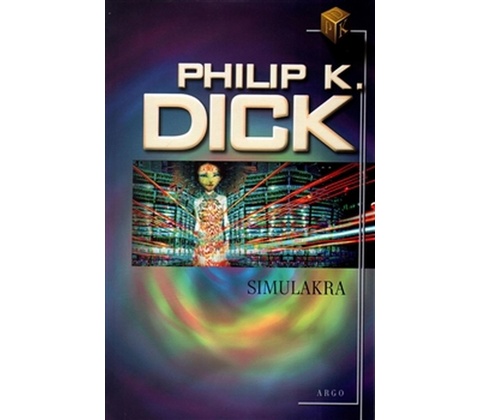 Simulakra - Philip K. Dick