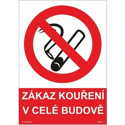 DUKO ZÁKAZ KOUŘENÍ V CELÉ BUDOVĚ Formát: 148 x 210 mm, Materiál: plast 0,5 mm, samolepící vinylová fólie