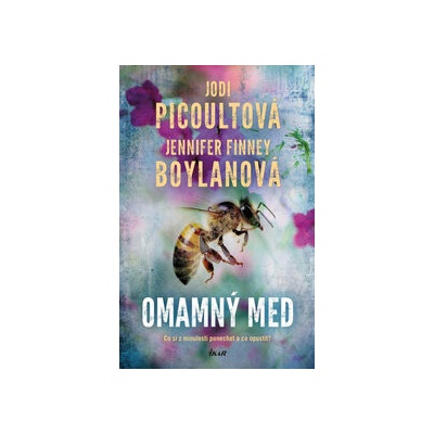 Omamný med - Jodi Picoult, Jennifer Finney Boylan