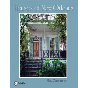 Image 1 of Houses of New Orleans | Alex Caemmerer