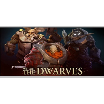 We are the Dwarves