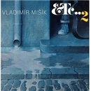 MISIK VLADIMIR - ETC 2 LP