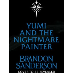 Yumi and the Nightmare Painter | Brandon Sanderson (2023)