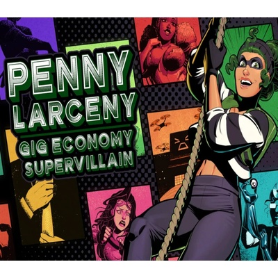 Penny Larceny: Gig Economy Supervillain