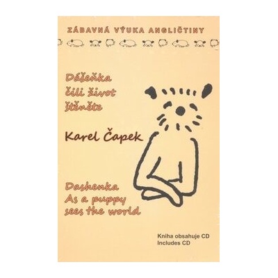 Dášeňka, čili život štěněte + CD / Dashenka As a puppy Sees the world - Karel Čapek