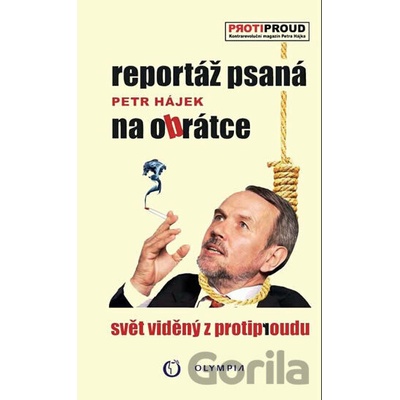 Reportáž psaná na obrátce Svět vidělý z protiproudu