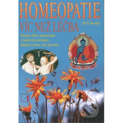 Homeopatie - víc než léčba dotisk - Čehovský Jiří