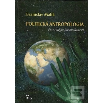 Politická antropológia - Malík Branislav