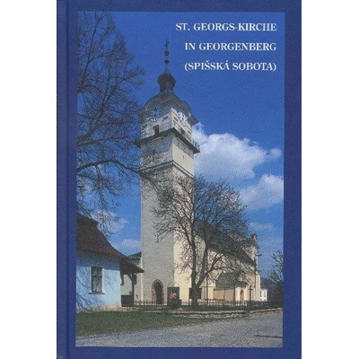 St. Georges-kirche in Georgenberg - Spišská sobota