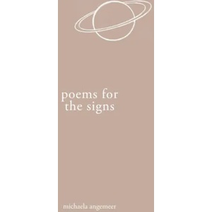Poems for the Signs | Michaela Angemeer (ISBN: 9781775272748)