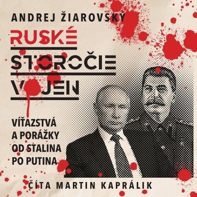 Storočie ruských vojen - Andrej Žiarovský