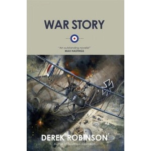 War Story | Derek Robinson (ISBN: 9780857052261)