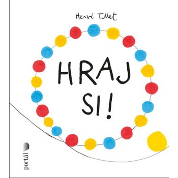 Hraj si! - Hervé Tullet