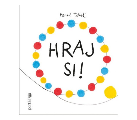 Hraj si! - Hervé Tullet