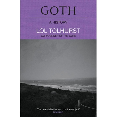 Goth A History - Lol Tolhurst