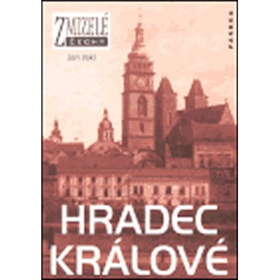 Zmizelé Čechy Hradec Králové