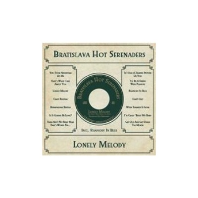 Bratislava Hot Serenaders: Lonely Melody