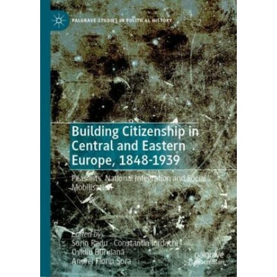 Building Citizenship in Central and Eastern Europe, 1848-1939