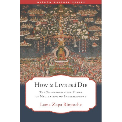How to Live and Die - Gordon McDougall, Lama Zopa