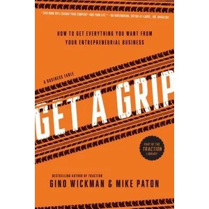 Get A Grip | Mike Paton, Gino Wickman (2014)