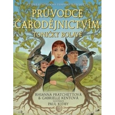 Průvodce čarodějnictvím Toničky Bolavé - Rhianna Pratchett