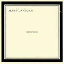 Mark Lanegan - Imitations