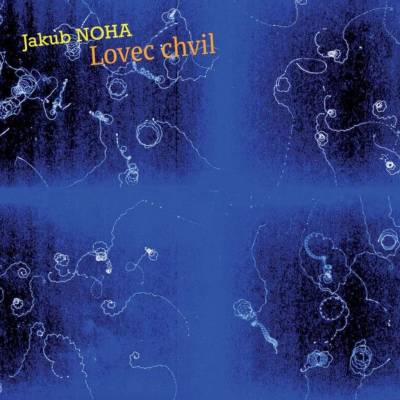 Jakub Noha: Lovec chvil - Jakub Noha