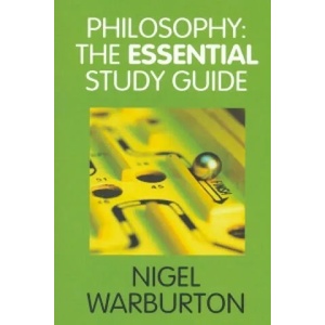 Philosophy: The Essential Study Guide | Nigel Warburton (2004)