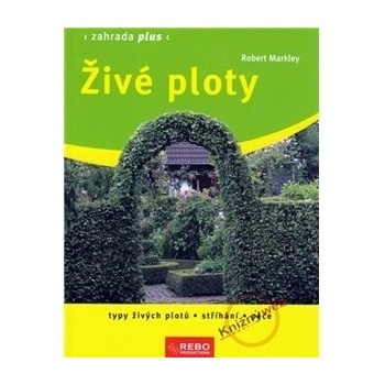 Živé ploty - Robert Markley