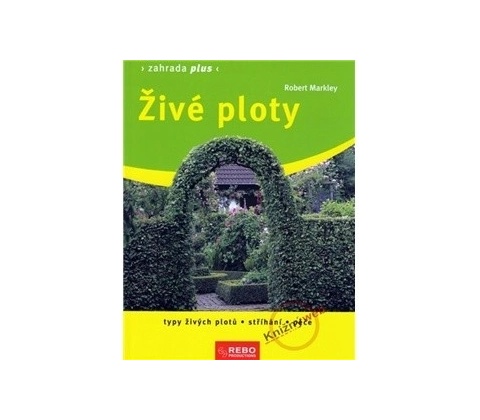 Živé ploty - Robert Markley