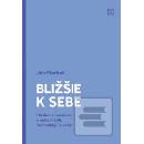 Bližšie k sebe