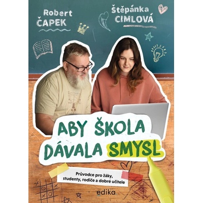 Aby škola dávala smysl - Štěpánka Cimlová, Robert Čapek