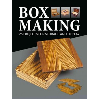 Box Making: 25 Projects for Storage and Display | GMC
