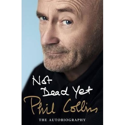 Not Dead Yet - The Autobiography