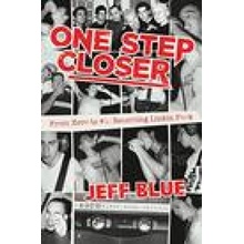 One Step Closer: From Xero to 1: Becoming Linkin Park Blue Jeff