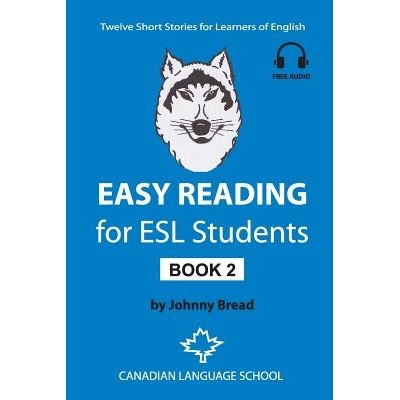 Easy Reading for ESL Students - Book 2: Twelve Short Stories for Learners of English Bread Johnny Paperback