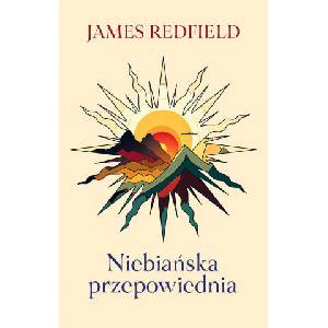 Niebiańska przepowiednia | James Redfield (2023)