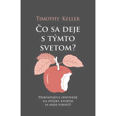 Čo sa deje s týmto svetom? - Timothy Keller