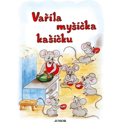 Vařila myšička kašičku JUNIOR Vopičková, Vladimíra
