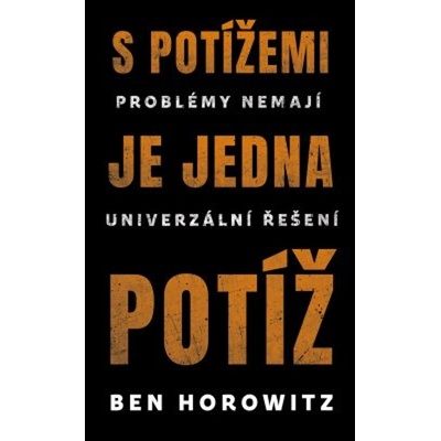 S potížemi je jedna potíž - Horowitz Ben