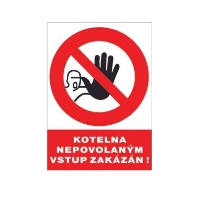 Tabulka bezpečnostní - Kotelna - Nepovolaným vstup zakázán! 300 x 210 mm, balení 1 ks