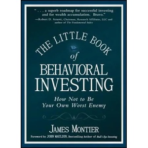 Little Book of Behavioral Investing - How not to be your own worst enemy | James Montier (ISBN: 9780470686027)