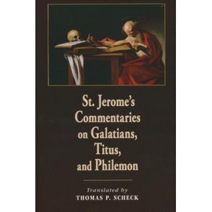 St. Jerome's Commentaries on Galatians, Titus, and Philemon | Thomas P. Scheck (ISBN: 9780268041335)