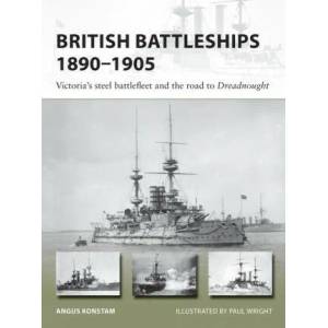 British Battleships 1890-1905 | Paul Wright (ISBN: 9781472844682)