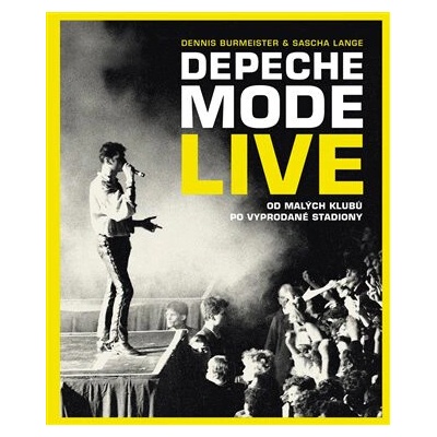 Depeche Mode: Live (český jazyk) - Dennis Burmeister, Sascha Lange